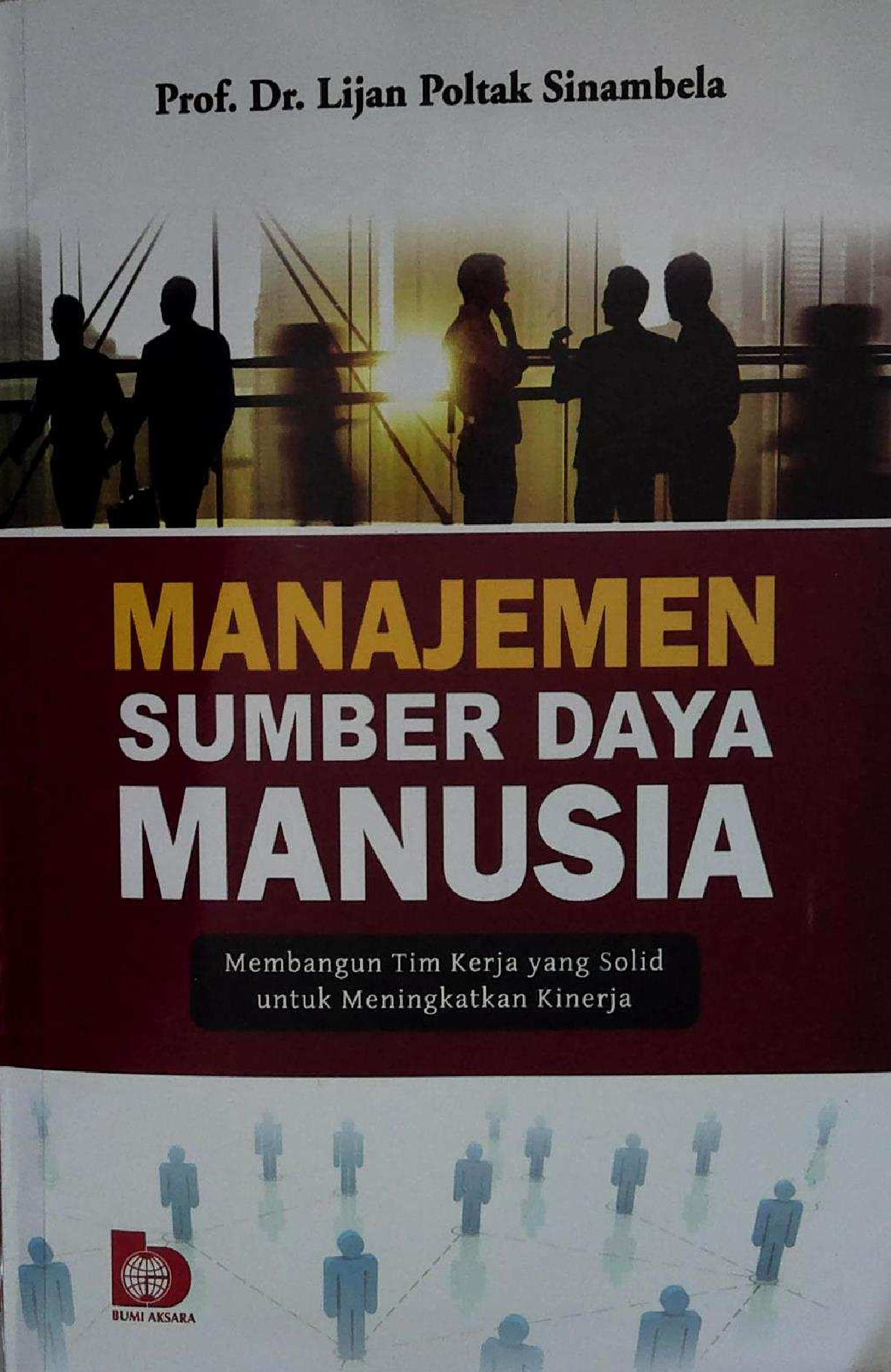 Manajemen Sumber Daya Manusia Membangun Tim Kerja Yang Solid Untuk Meningkatkan Kinerja